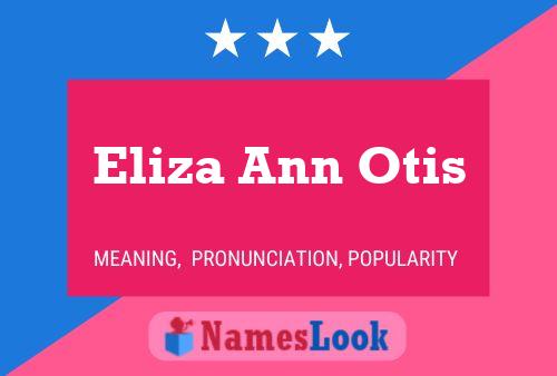 Eliza Ann Otis பெயர் போஸ்டர்