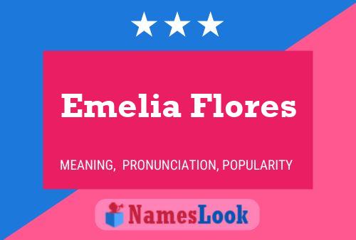 Emelia Flores பெயர் போஸ்டர்