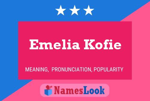 Emelia Kofie பெயர் போஸ்டர்