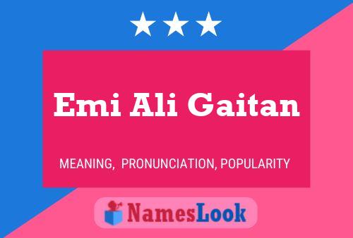 Emi Ali Gaitan பெயர் போஸ்டர்