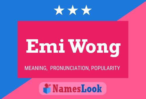 Emi Wong பெயர் போஸ்டர்