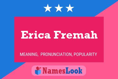 Erica Fremah பெயர் போஸ்டர்