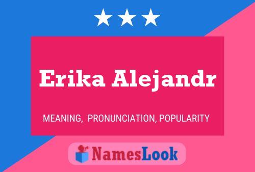 Erika Alejandr பெயர் போஸ்டர்