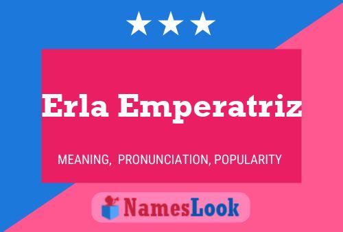 Erla Emperatriz பெயர் போஸ்டர்