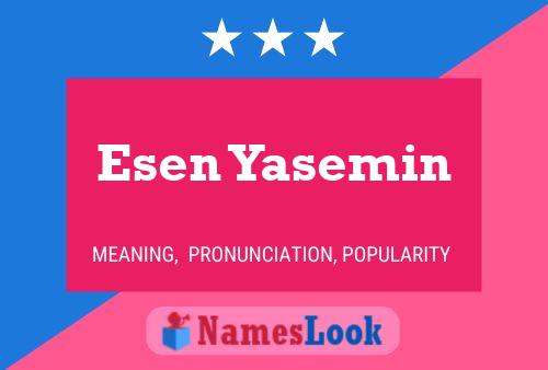 Esen Yasemin பெயர் போஸ்டர்