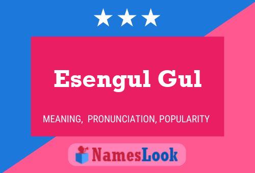 Esengul Gul பெயர் போஸ்டர்