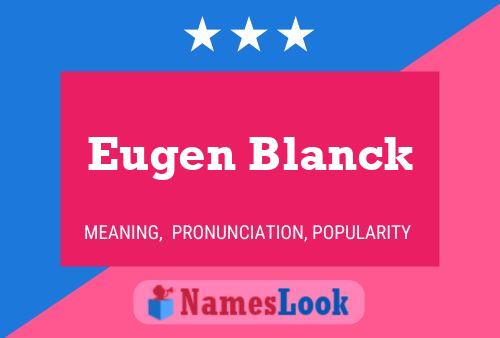 Eugen Blanck பெயர் போஸ்டர்