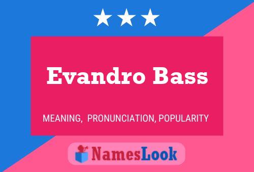 Evandro Bass பெயர் போஸ்டர்