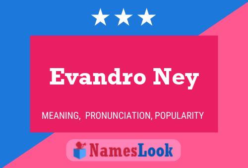 Evandro Ney பெயர் போஸ்டர்