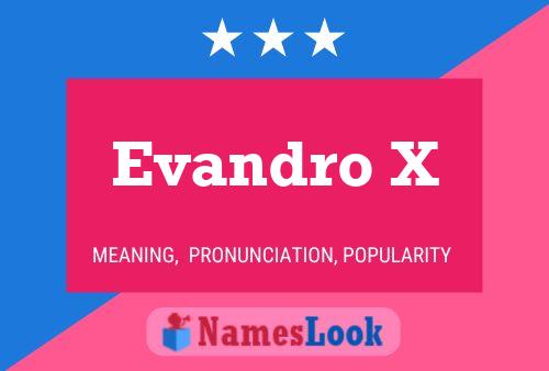 Evandro X பெயர் போஸ்டர்