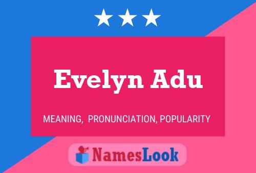 Evelyn Adu பெயர் போஸ்டர்