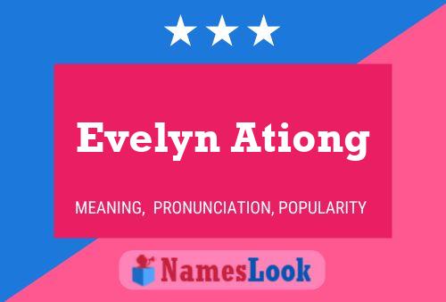 Evelyn Ationg பெயர் போஸ்டர்