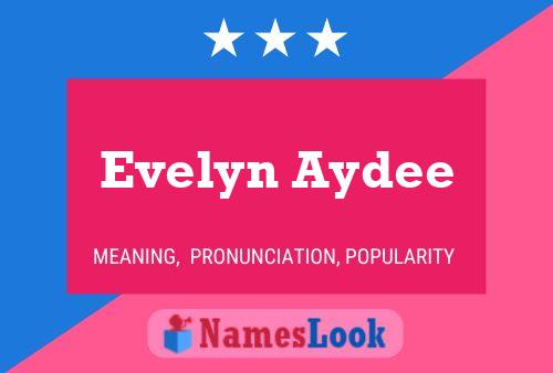 Evelyn Aydee பெயர் போஸ்டர்