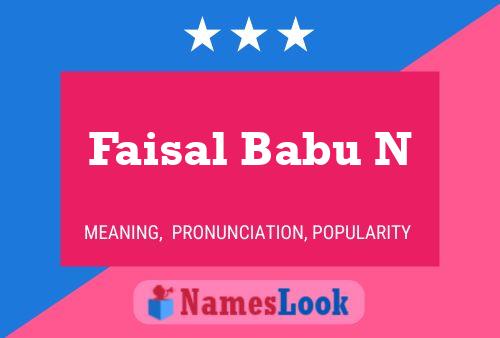 Faisal Babu N பெயர் போஸ்டர்