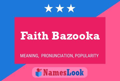 Faith Bazooka பெயர் போஸ்டர்