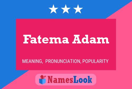 Fatema Adam பெயர் போஸ்டர்