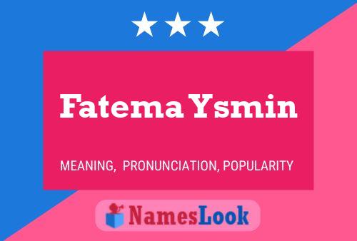 Fatema Ysmin பெயர் போஸ்டர்