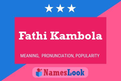 Fathi Kambola பெயர் போஸ்டர்