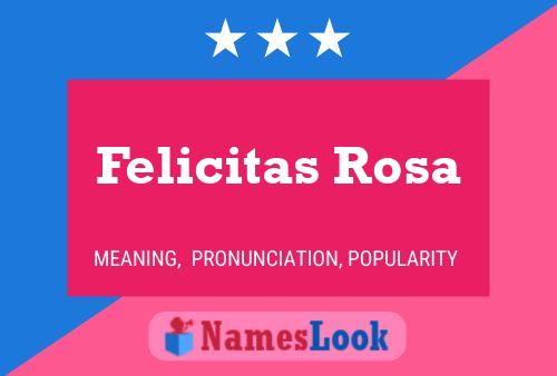 Felicitas Rosa பெயர் போஸ்டர்