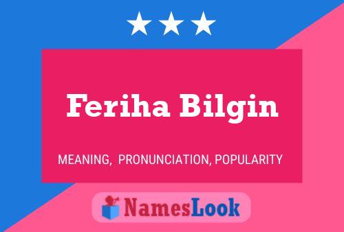 Feriha Bilgin பெயர் போஸ்டர்