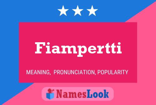 Fiampertti பெயர் போஸ்டர்