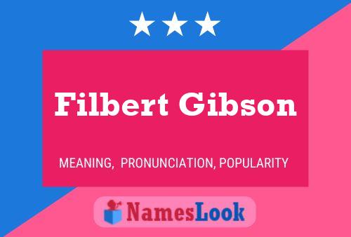 Filbert Gibson பெயர் போஸ்டர்