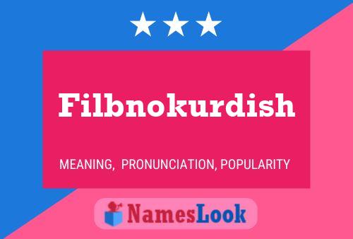 Filbnokurdish பெயர் போஸ்டர்