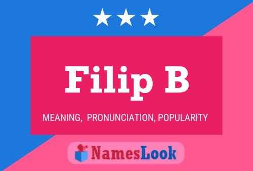 Filip B பெயர் போஸ்டர்