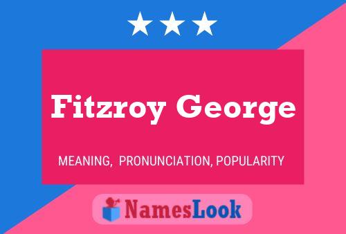 Fitzroy George பெயர் போஸ்டர்