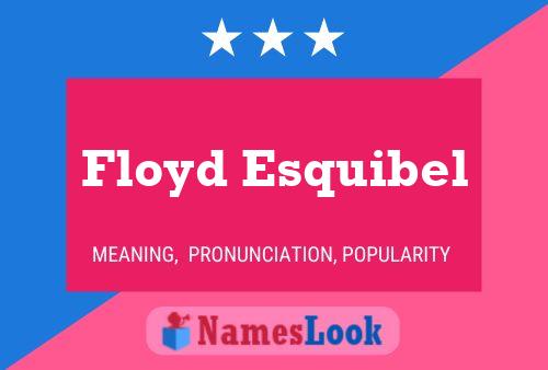 Floyd Esquibel பெயர் போஸ்டர்