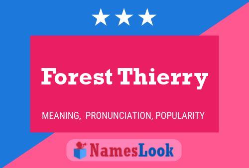 Forest Thierry பெயர் போஸ்டர்