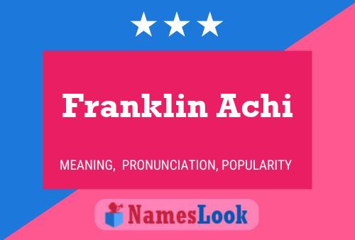 Franklin Achi பெயர் போஸ்டர்