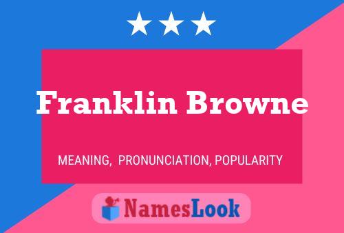 Franklin Browne பெயர் போஸ்டர்