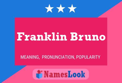 Franklin Bruno பெயர் போஸ்டர்