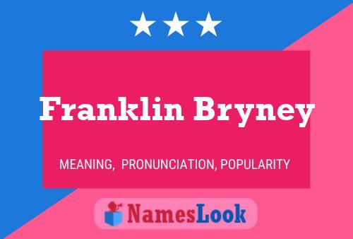 Franklin Bryney பெயர் போஸ்டர்