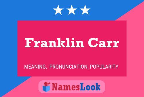 Franklin Carr பெயர் போஸ்டர்