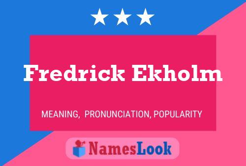 Fredrick Ekholm பெயர் போஸ்டர்