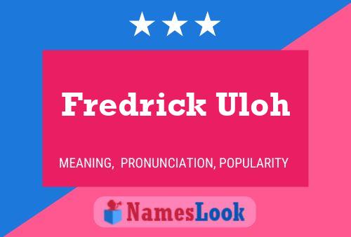 Fredrick Uloh பெயர் போஸ்டர்