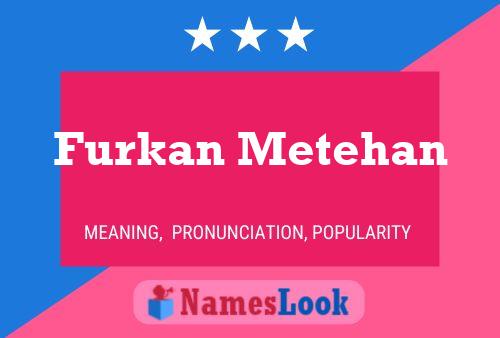 Furkan Metehan பெயர் போஸ்டர்