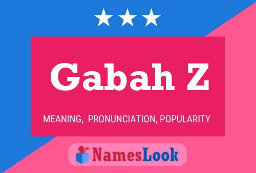 Gabah Z பெயர் போஸ்டர்