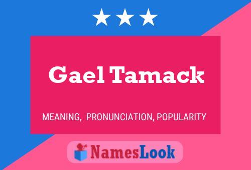 Gael Tamack பெயர் போஸ்டர்