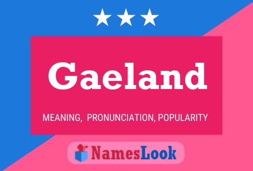 Gaeland பெயர் போஸ்டர்