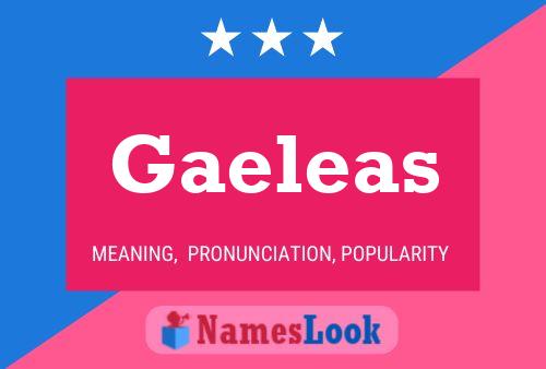 Gaeleas பெயர் போஸ்டர்