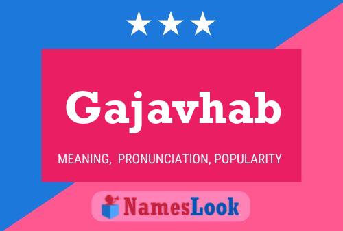 Gajavhab பெயர் போஸ்டர்