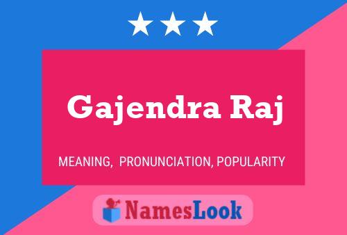 Gajendra Raj பெயர் போஸ்டர்