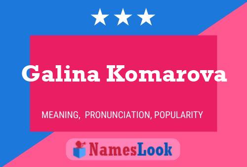 Galina Komarova பெயர் போஸ்டர்