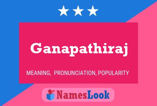 Ganapathiraj பெயர் போஸ்டர்