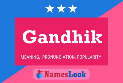 Gandhik பெயர் போஸ்டர்