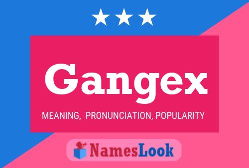 Gangex பெயர் போஸ்டர்