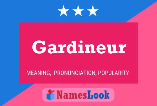 Gardineur பெயர் போஸ்டர்